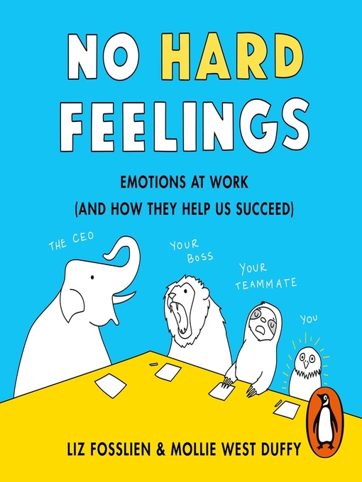 Title details for No Hard Feelings by Liz Fosslien - Available